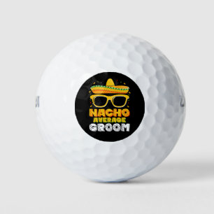Nacho Average Groom Wedding Cinco de Mayo Golf Balls