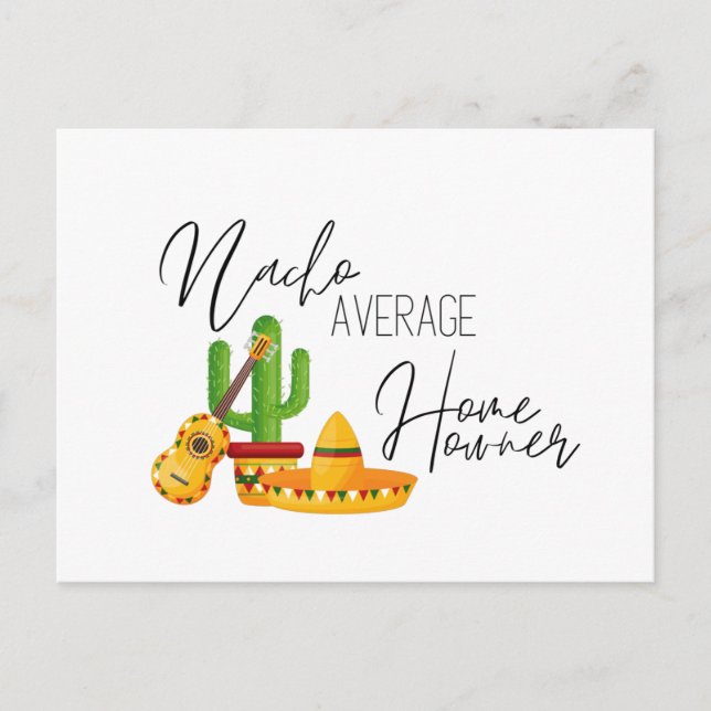 Nacho Average Homeowner   Postcard (Front)