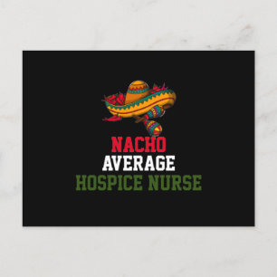 Nacho Average Hospice Nurse Postcard