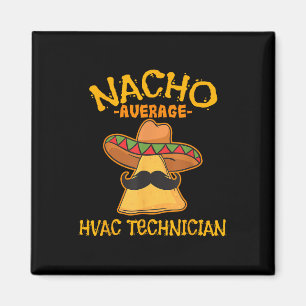 Nacho Average Hvac Technician Cinco De Mayo Fiesta Magnet