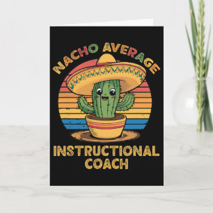 Nacho Average Instructional Coach Mexican Cinco De Card