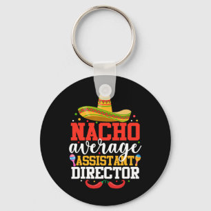 Nacho Average Istant Director Mexican Cinco De May Key Ring