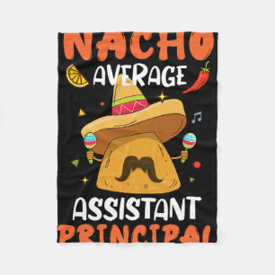 Nacho Average Istant Principal Mexican Cinco De Ma Fleece Blanket