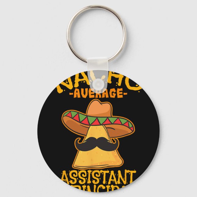 Nacho Average Istant Principal Vice Teacher Cinco  Key Ring (Front)
