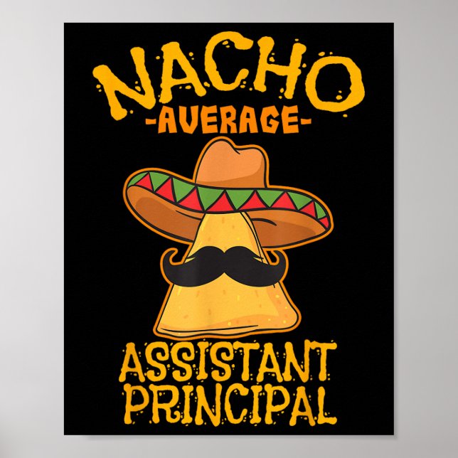 Nacho Average Istant Principal Vice Teacher Cinco  Poster (Front)