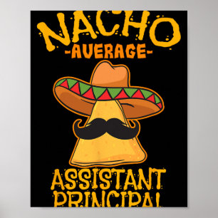 Nacho Average Istant Principal Vice Teacher Cinco  Poster