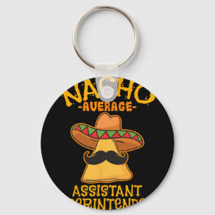 Nacho Average Istant Superintendent Cinco De Mayo Key Ring