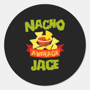 Nacho average jace funny birthday name gift classic round sticker