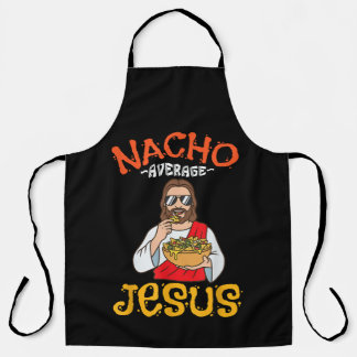 Nacho Average Jesus Funny Christian Apron