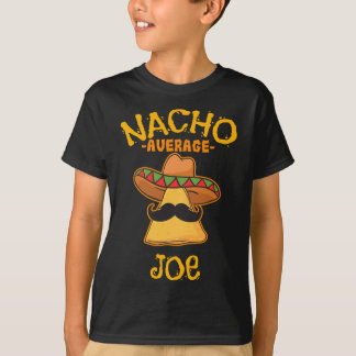 Nacho Average Joe Personalised Name Funny Taco T-Shirt