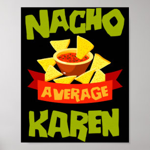 Nacho average karen funny birthday name gift poster