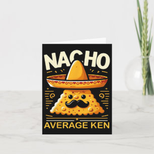 Nacho Average Ken Personalised Name Funny Mexican Card