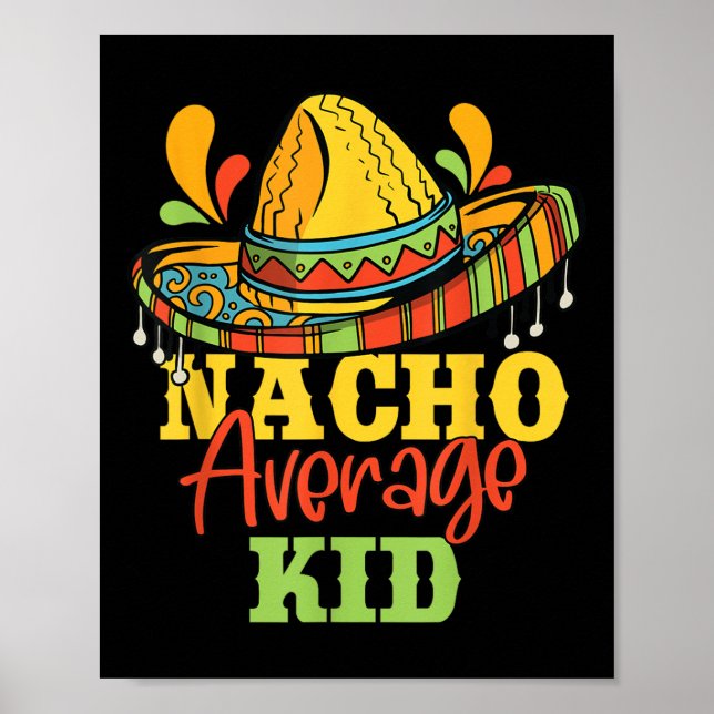 Nacho Average Kid Cinco De Mayo Mexican Matching F Poster (Front)