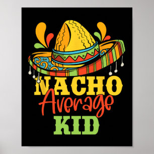 Nacho Average Kid Cinco De Mayo Mexican Matching F Poster