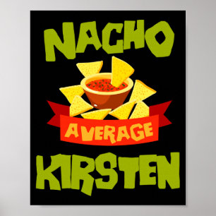 Nacho average kirsten funny birthday name gift poster
