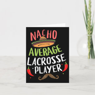 Nacho Average Lacrosse Player Cinco De Mayo Mexica Card