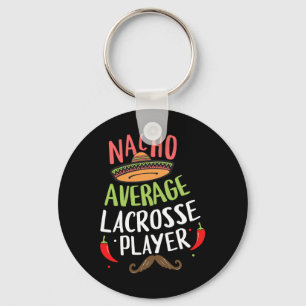 Nacho Average Lacrosse Player Cinco De Mayo Mexica Key Ring