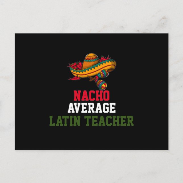 Nacho Average Latin Teacher  Postcard (Front)