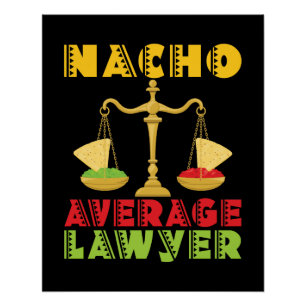 Nacho Average Lawyer Funny Cinco de Mayo Poster