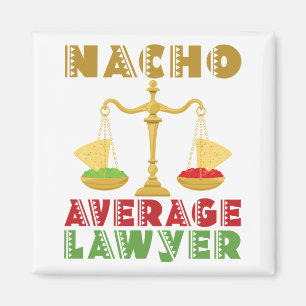 Nacho Average Lawyer Magnet