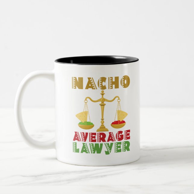Nacho Average Lawyer Two-Tone Coffee Mug (Left)