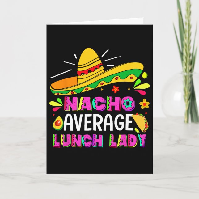 Nacho Average Lunch Lady Cinco De Mayo Fiesta  Card (Front)