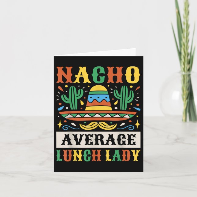 Nacho Average Lunch Lady Cinco De Mayo Mexican  Card (Front)