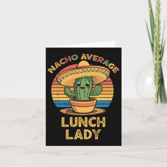 Nacho Average Lunch Lady Mexican Cinco De Mayo Fun Card (Front)