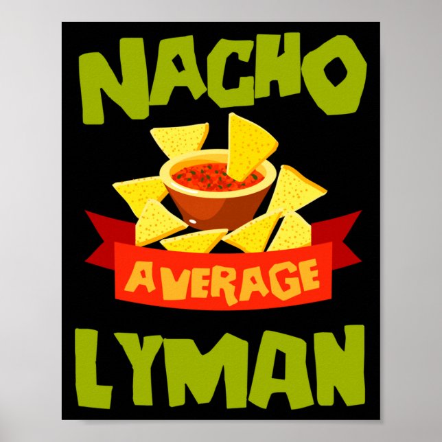Nacho average lyman funny birthday name gift poster (Front)