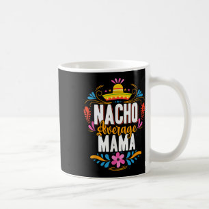 Nacho Average Mama Cinco De Mayo Mexican Matching Coffee Mug
