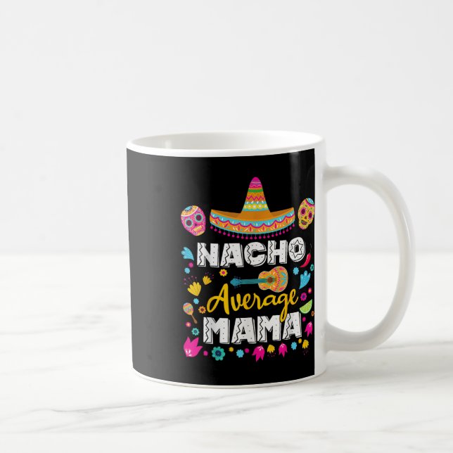 Nacho Average Mama Cinco De Mayo Mexican Matching  Coffee Mug (Right)