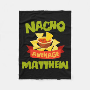 Nacho Average Matthew Funny Birthday Personalised Fleece Blanket
