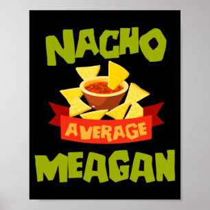 Nacho Average Meagan Funny Birthday Personalised Poster