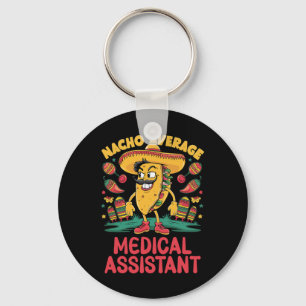 Nacho Average Medical Istant Cinco De Mayo Mexican Key Ring
