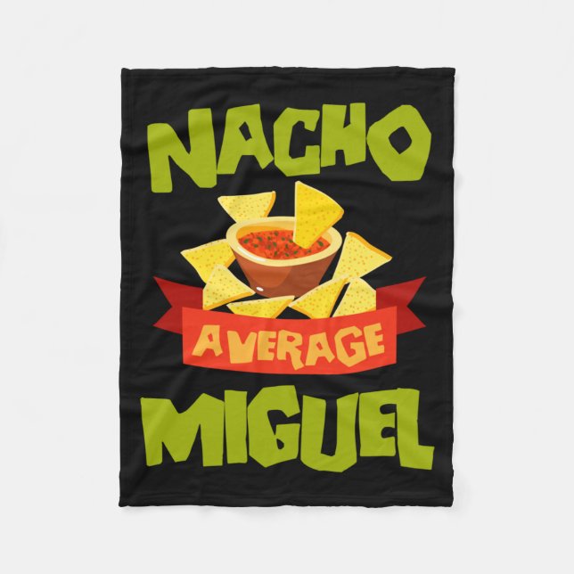 Nacho Average Miguel Funny Birthday Personalised Fleece Blanket (Front)