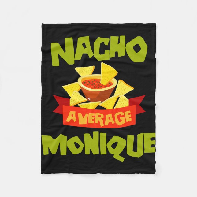 Nacho average monique funny birthday name gift fleece blanket (Front)