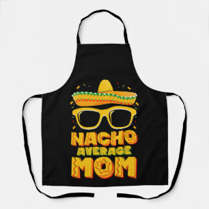 Nacho Average Mum Cinco De Mayo Matching Family Apron