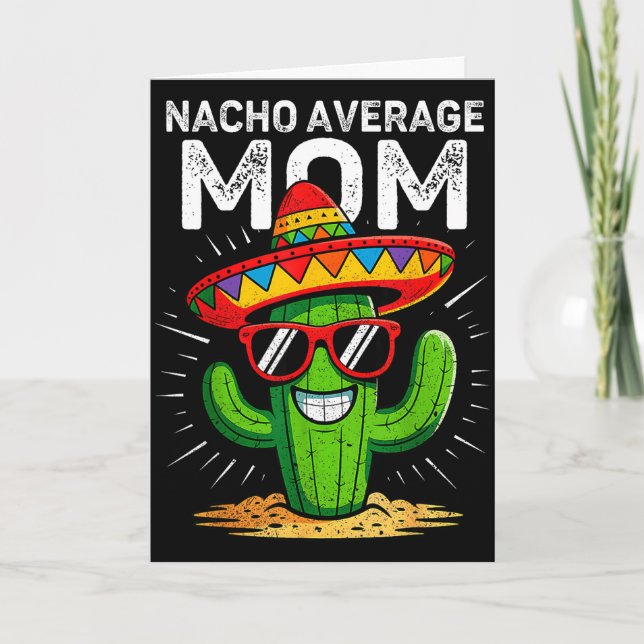 Nacho average mum funny cinco de mayo mexican part card (Front)