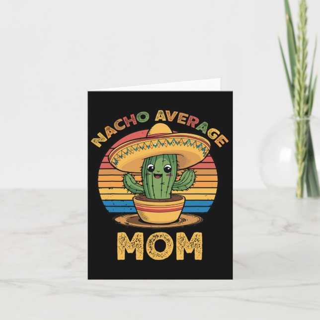 Nacho Average Mum Matching Mexican Cinco De Mayo F Card (Front)