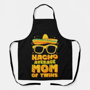 Nacho Average Mum Of Twins Mexican Cinco de Mayo Apron