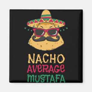 Nacho Average Mustafa First Name Funny Taco  Magnet
