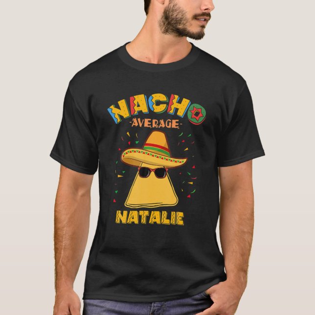 Nacho Average Natalie Personalised Name Cinco De M T-Shirt (Front)