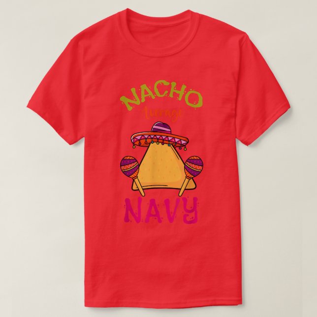 Nacho Average Navy Personalized Name Funny Taco Ro T-Shirt (Design Front)