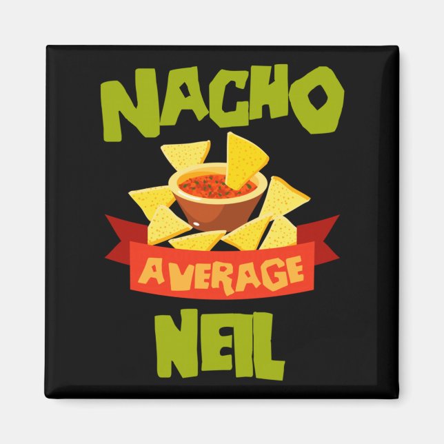 Nacho Average Neil Funny Birthday Personalised Magnet (Front)