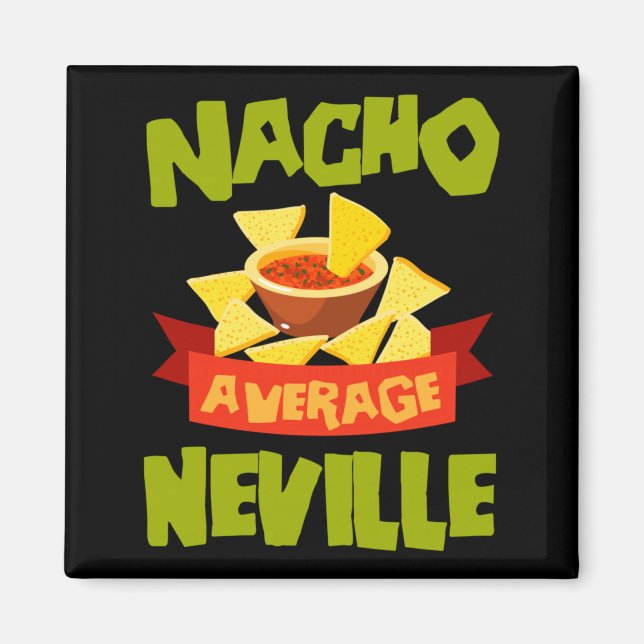 Nacho Average Neville Funny Birthday Personalised Magnet (Front)