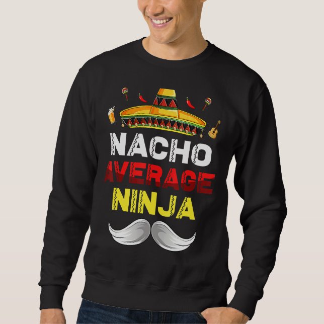Nacho Average Ninja Gnome Funny Cinco De Mayo Mexi Sweatshirt (Front)