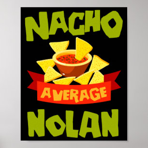 Nacho average nolan funny birthday name gift poster