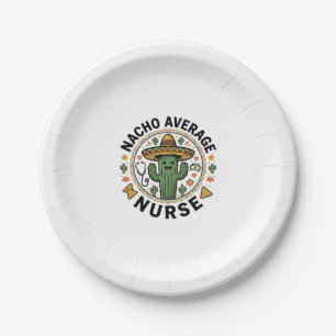 Nacho Average Nurse Cactus Fiesta Shirt Design_1 Paper Plate