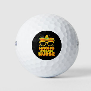 Nacho Average Nurse Cinco De Mayo Matching Family Golf Balls