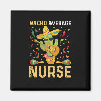 Nacho Average Nurse Cinco De Mayo Mexican Nursing